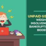 Unpaid GST Dues Weigh on Insolvency and Bankruptcy Code Bidders
