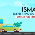 ISMA Wants 5% GST Rate on Flex-Fuel Vehicles