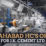Allahabad HC's Order for J.K. Cement Ltd.