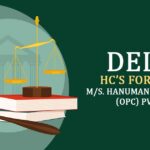 Delhi HC’s for Order M/S. Hanuman Enterprises (OPC) Pvt. Ltd.