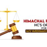 Himachal Pradesh HC's Order For M/s Vardhman Ispat Udyog