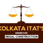 Kolkata ITAT's Order for Regal Construction
