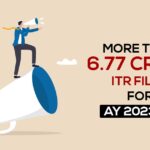 More Than 6.77 Crore ITR Filed for AY 2023-24