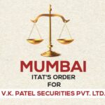 Mumbai ITAT's Order for V.K. Patel Securities Pvt. Ltd.