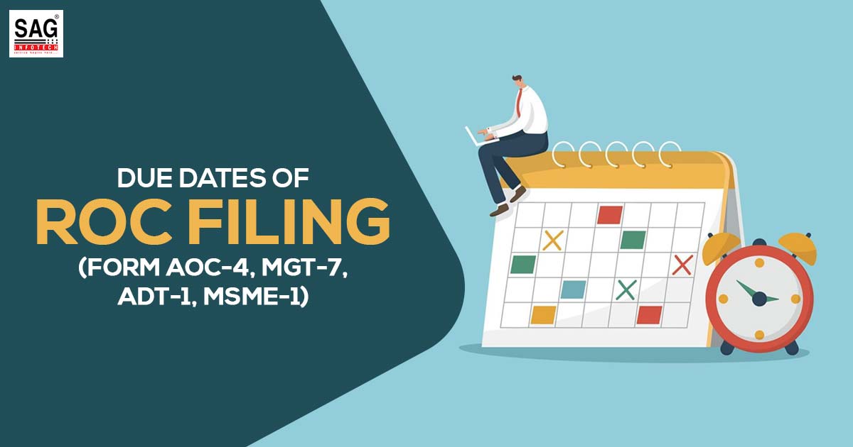 Due Dates of ROC Filing (Form AOC-4, MGT-7, ADT-1, MSME-1)