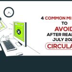 4 Common Mistakes to Avoid After Reading July 2023 Circulars