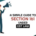 A Simple Guide to Section 161 Under GST Law