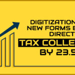 Digitization and New Forms Boost Direct Tax Collection By 23.5%