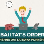 Mumbai ITAT's Order for Vishnu Dattatraya Ponkshe