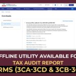 Offline Utility Available for Tax Audit Report Forms (3CA-3CD & 3CB-3CD)