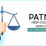 Patna High Court's Order for M/s Narayani Industry