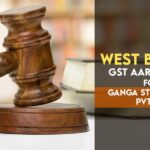 West Bengal GST AAR's Order for Ganga STP Project Pvt Ltd