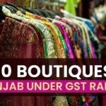 700 Boutiques in Punjab Under GST Radar