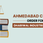 Ahmedabad CESTAT's Order for Dhariwal Industries Limited