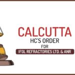 Calcutta HC's Order for IFGL Refractories Ltd. & Anr