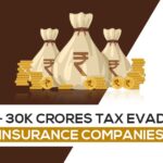 cbdt - 30k crores tax evaded by insurance companies
