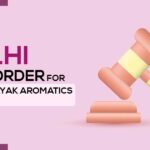 Delhi HC's Order for Sidhi Vinayak Aromatics Pvt Ltd