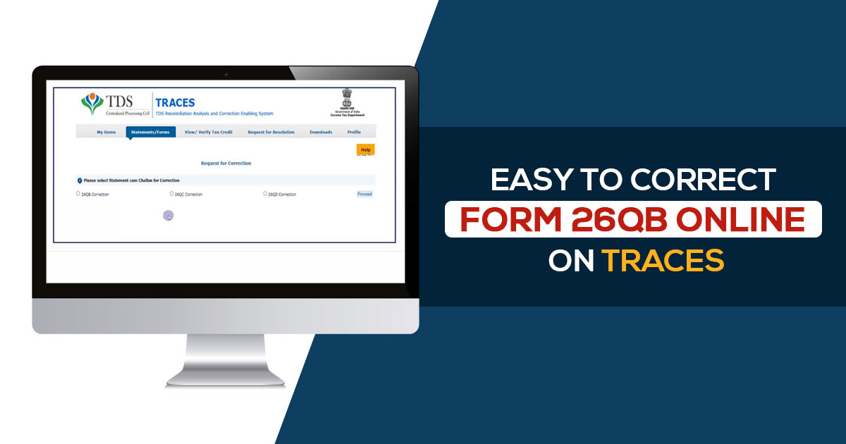 Easy to Correct Form 26QB Online on TRACES