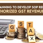 Govt Planning to Develop SOP Related to Unauthorized GST Revenue Issue