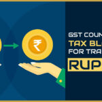 GST Council Clears Tax Blockages for Trading in Rupees