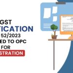 GST Notification No. 52/2023 Related to OPC for Registration