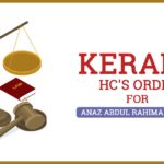 Kerala HC's Order for Anaz Abdul Rahiman Kutty