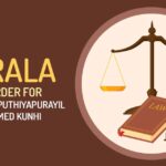 Kerala HC's Order for Koyambrath Puthiyapurayil Mohammed Kunhi