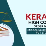Kerala High Court Order For M/s Sanscorp India Pvt. Ltd.