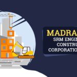 Madras HC's SRM Engineering Construction Corporation Limited