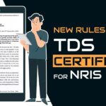 New Rules of TDS Certificate for NRIs