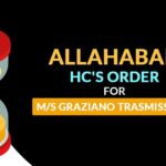 Allahabad HC's Order for M/S Graziano Trasmissioni