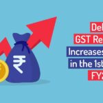 Delhi GST Revenue Increases by 17% in the 1st Half of FY24