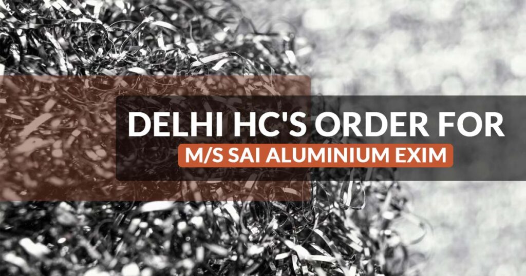 Delhi HC's Order for M/S Sai Aluminium Exim