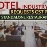 Hotel Industry Requests GST Parity with Standalone Restaurants