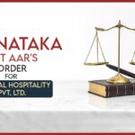 Karnataka GST AAR's Order for M/s Loyal Hospitality Pvt. Ltd.