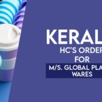 Kerala HC's Order for M/s. Global Plasto Wares