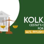 Kolkata CESTAT's Order for M/s. Piyush Sharma