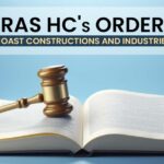 Madras HC's Order for East Coast Constructions and Industries Ltd.