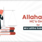Allahabad HC’s Order for Mrs Lalitha Subramanian