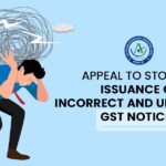 Appeal to Stop the Issuance of Incorrect and Unverified GST Notices