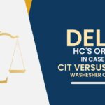 Delhi HC's Order In Case of CIT Versus Hersh Washesher Chadha