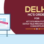 Delhi HC's Order for ATT Sys India Pvt Ltd Estex Tele Private Limited Consortium