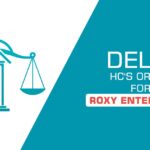 Delhi HC's Order for Roxy Enterprises
