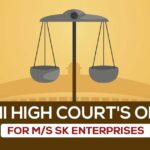 Delhi High Court's Order for M/S SK Enterprises