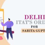 Delhi ITAT's Order for Sarita Gupta