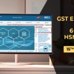 GST E-invoices with 6-digit HSN Code from 15th Dec 2023