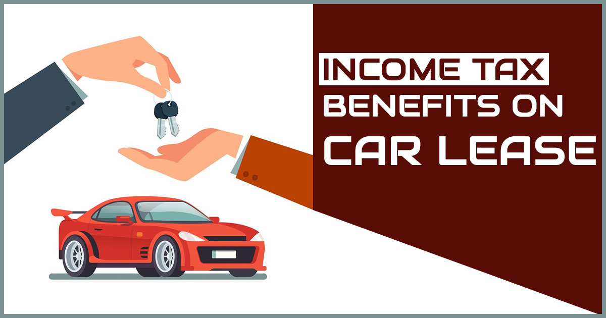 Income Tax Benefits On The Car Lease By Employer In India
