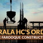 Kerala HC’s Order for Farooque Construction