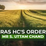 Madras HC's Order for Mr S. Uttam Chand
