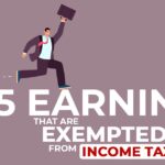 5 Earnings That Are Exempted from Income Tax